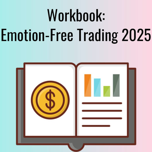 Workbook: Emotion-Free Trading 2025 (Patterns + Psychology = System)